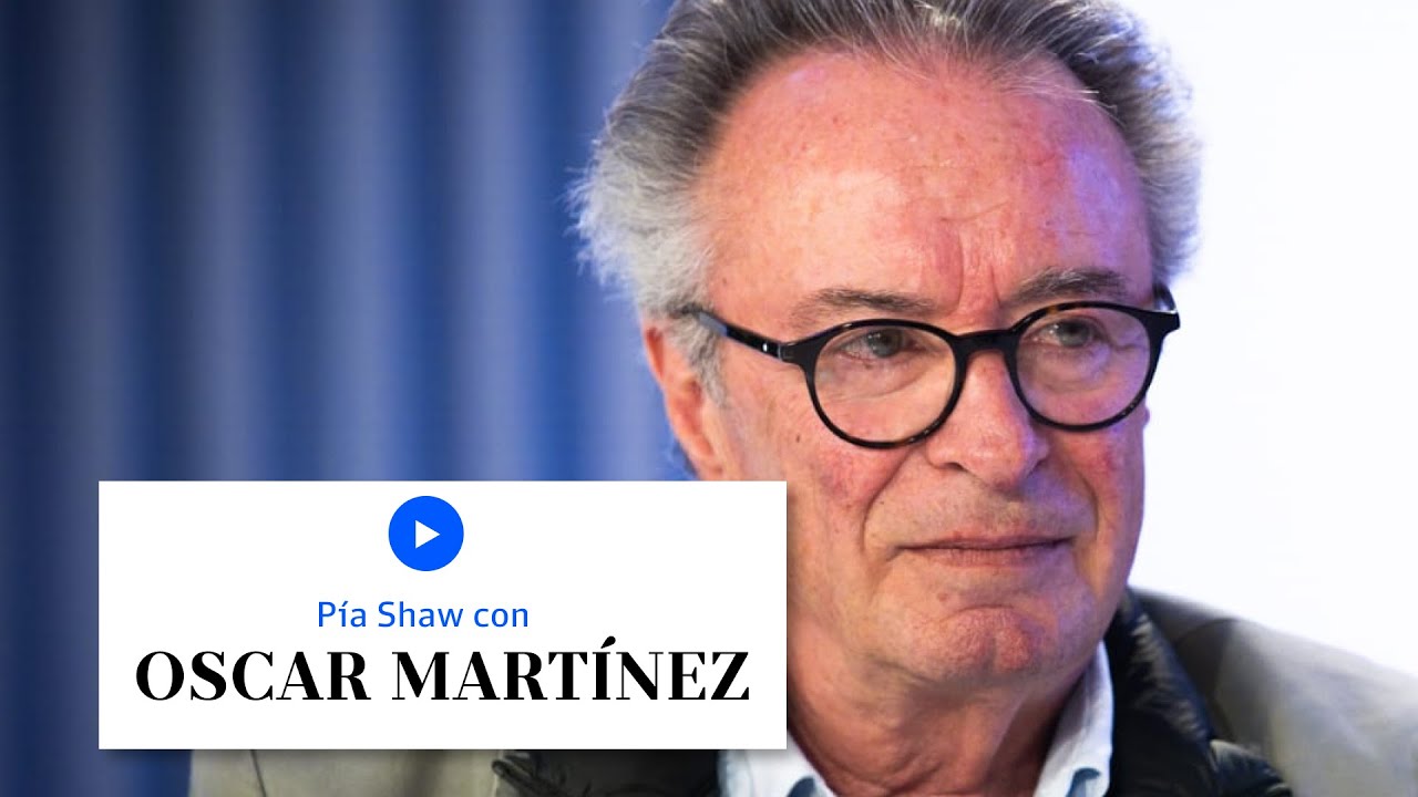 Oscar Martínez: “Quiero vivir en un país donde puedas expresar tu punto de vista sin ser demonizado”
