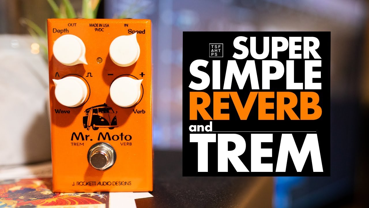 JRockett Design Mr Moto - all you need in a Reverb/Tremolo