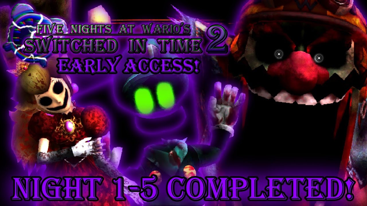Five Nights At Wario's: Switched In Time 2 | (EARLY ACCESS) Week 1 Night 1-5 Completed!