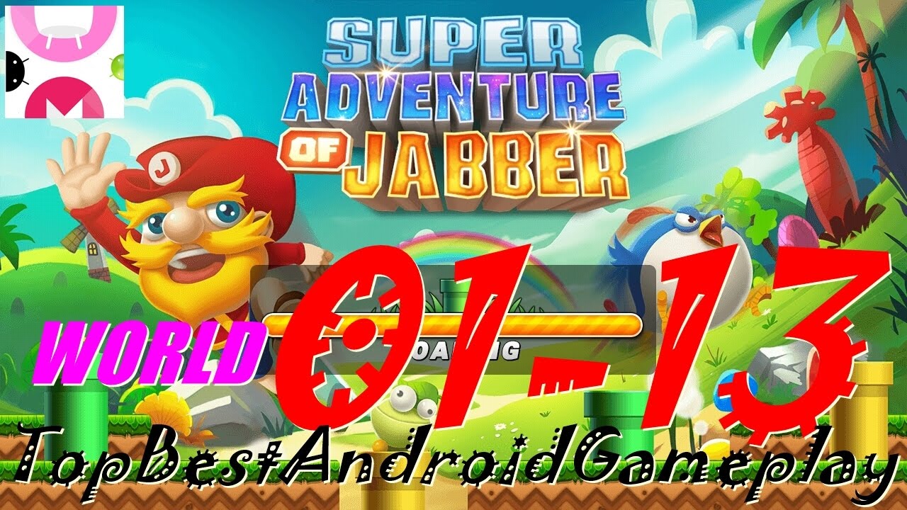 Super Adventure of Jabber Android Gameplay World 01-13  [TopBestAndroidGameplay]