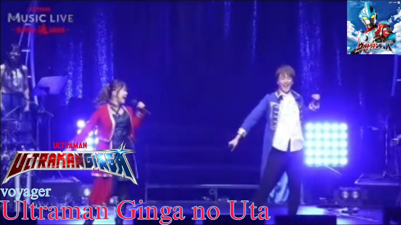 voyager - Ultraman Ginga no Uta (Live Mix)