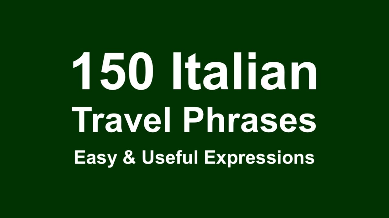 150 Essential Italian Travel Phrases for Beginners! Easy & Useful Expressions