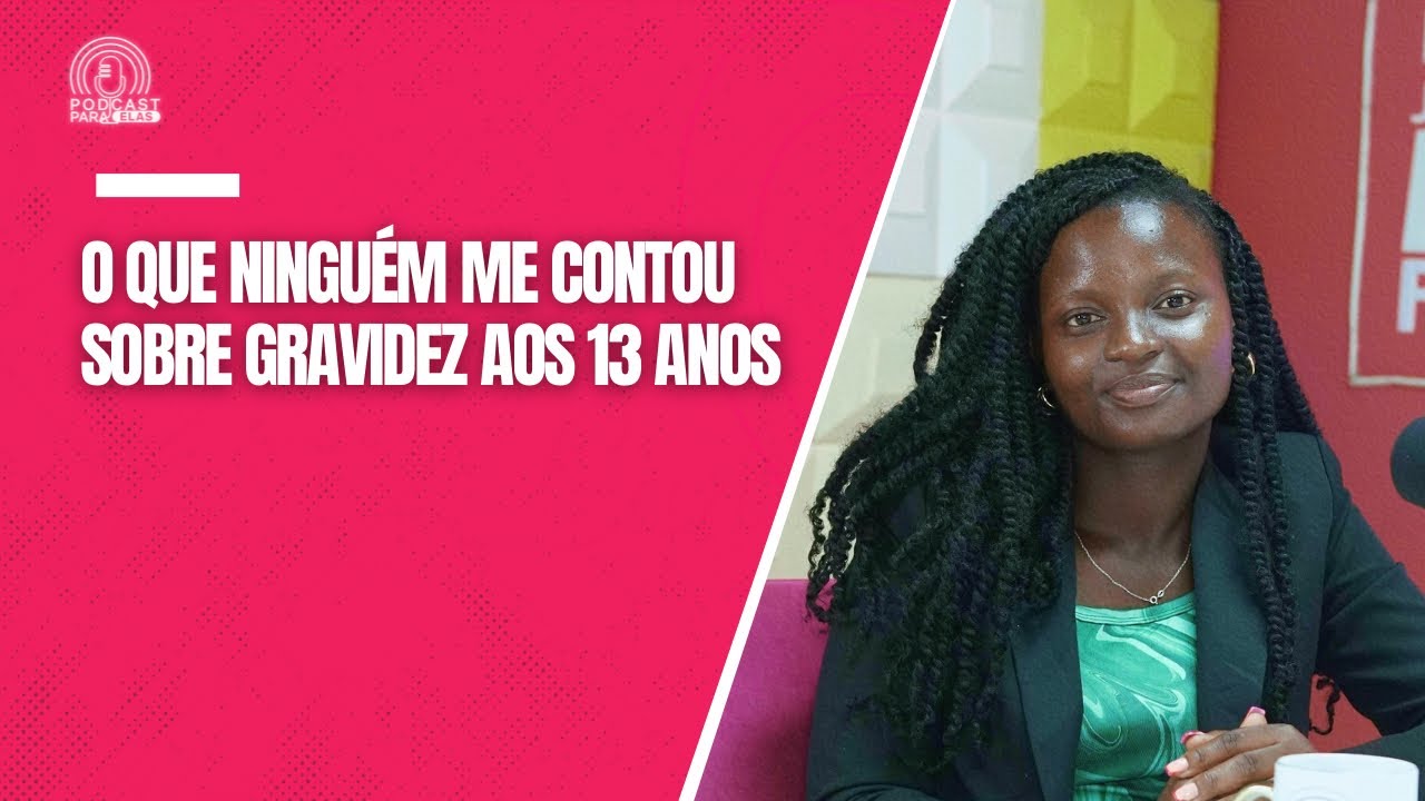 O QUE NINGUÉM ME CONTOU SOBRE GRAVIDEZ AOS 13 ANOS