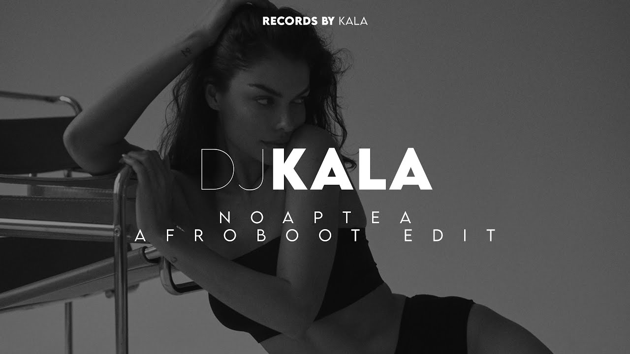 Dj Kala, EMAA - Noaptea (Cover Afroboot Edit)