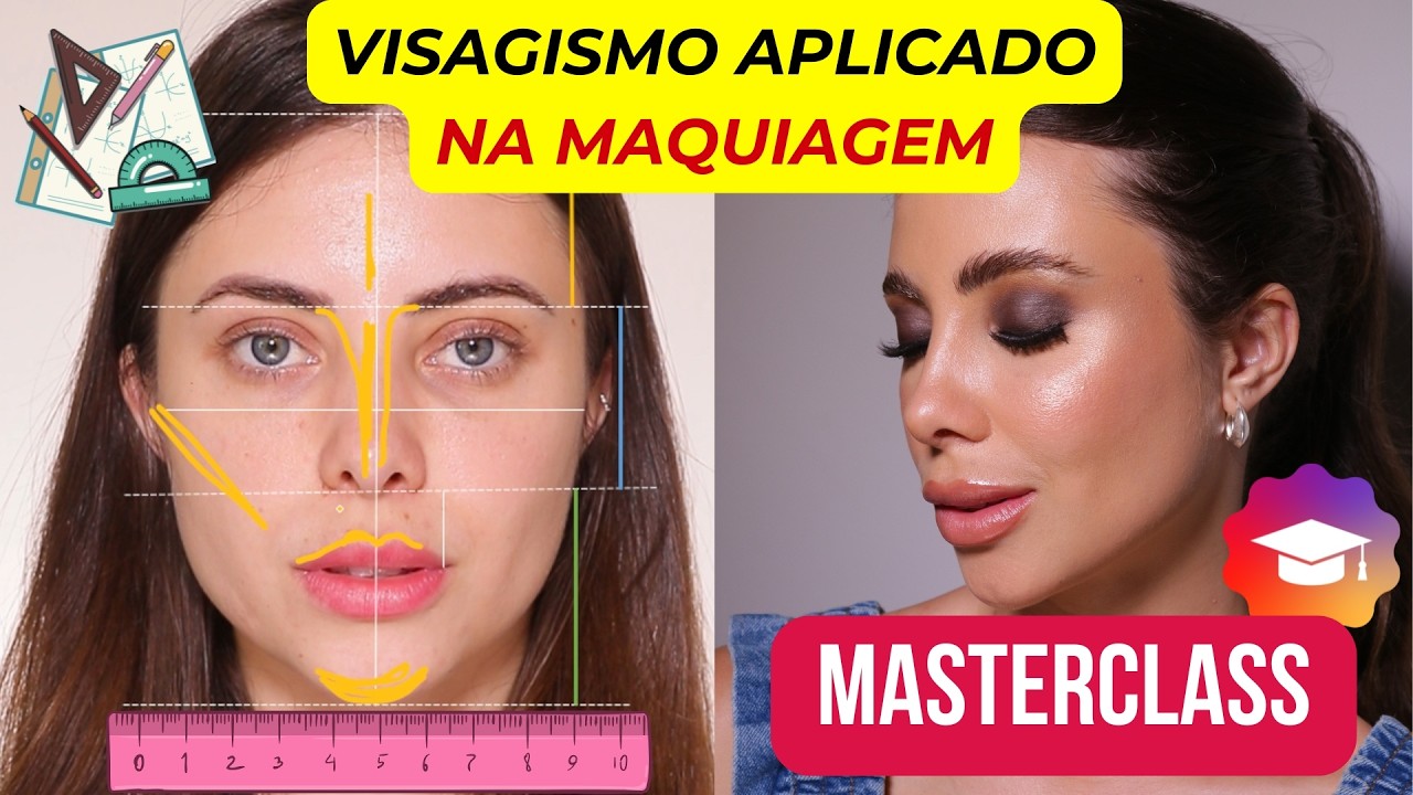 MASTERCLASS: VISAGISMO APLICADO NA MAQUIAGEM - PASSO A PASSO DE TÉCNICA DE MAQUIAGEM VISAGISTA