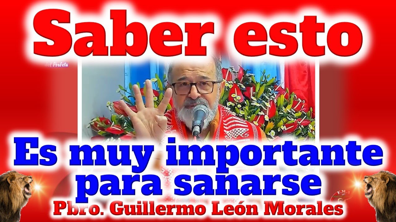 ESTO ES VITAL ANTES de EMPEZAR un PROCESO de SANACION - Padre Guillermo León Morales