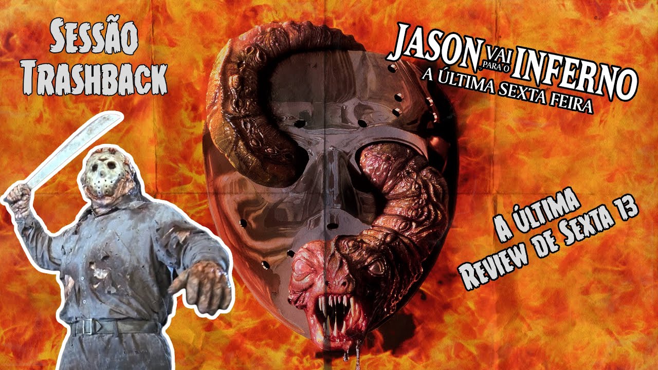 Jason Vai Para O Inferno (1993) - Sessão Trashback