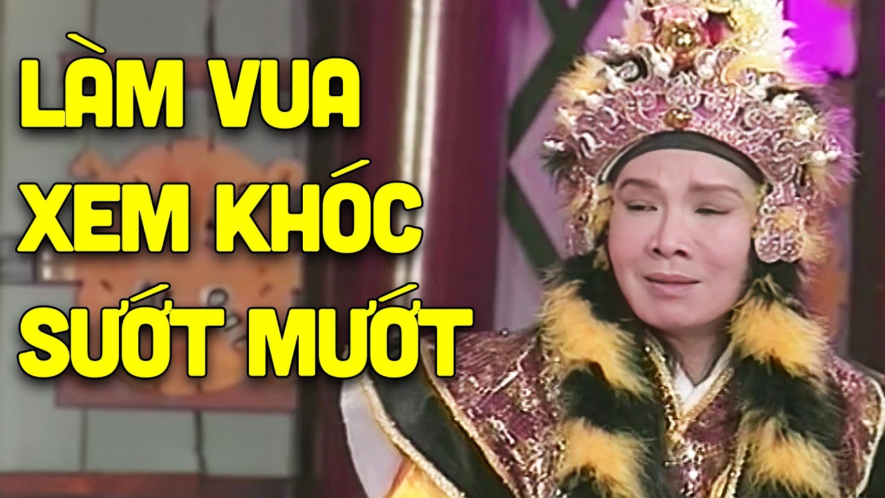 Khóc sướt mướt cảnh Vũ Linh làm vua trong tuồng cải lương xưa này - Cải Lương Vũ Linh, Phượng Mai