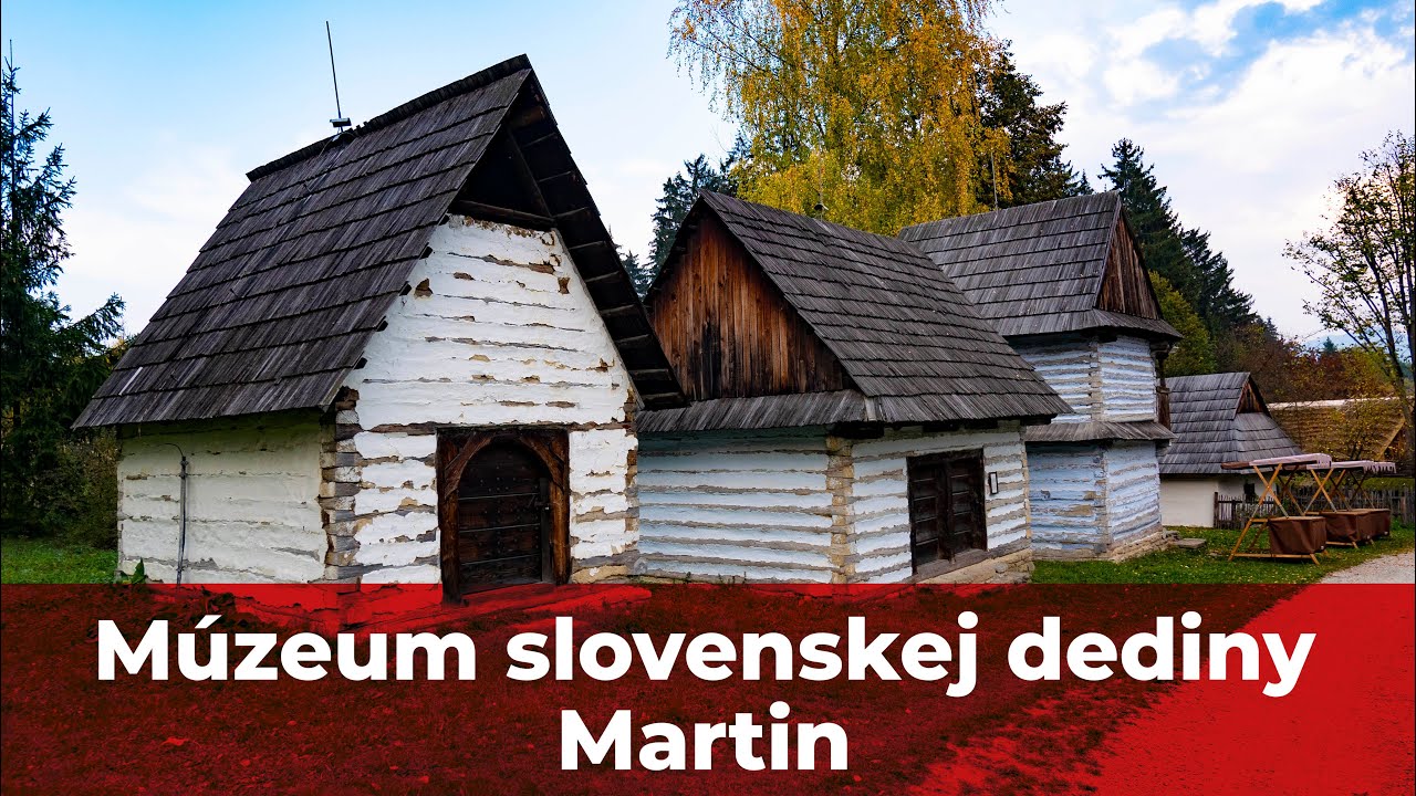 Múzeum slovenskej dediny Martin - Dokument - 4K - Vyletik.eu