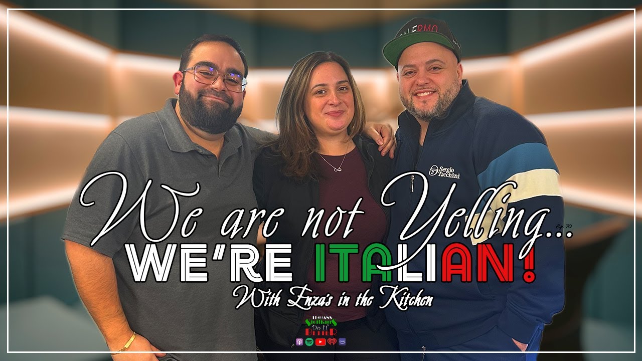 We are not Yelling - WE'RE ITALIAN! with Enza's in the kitchen