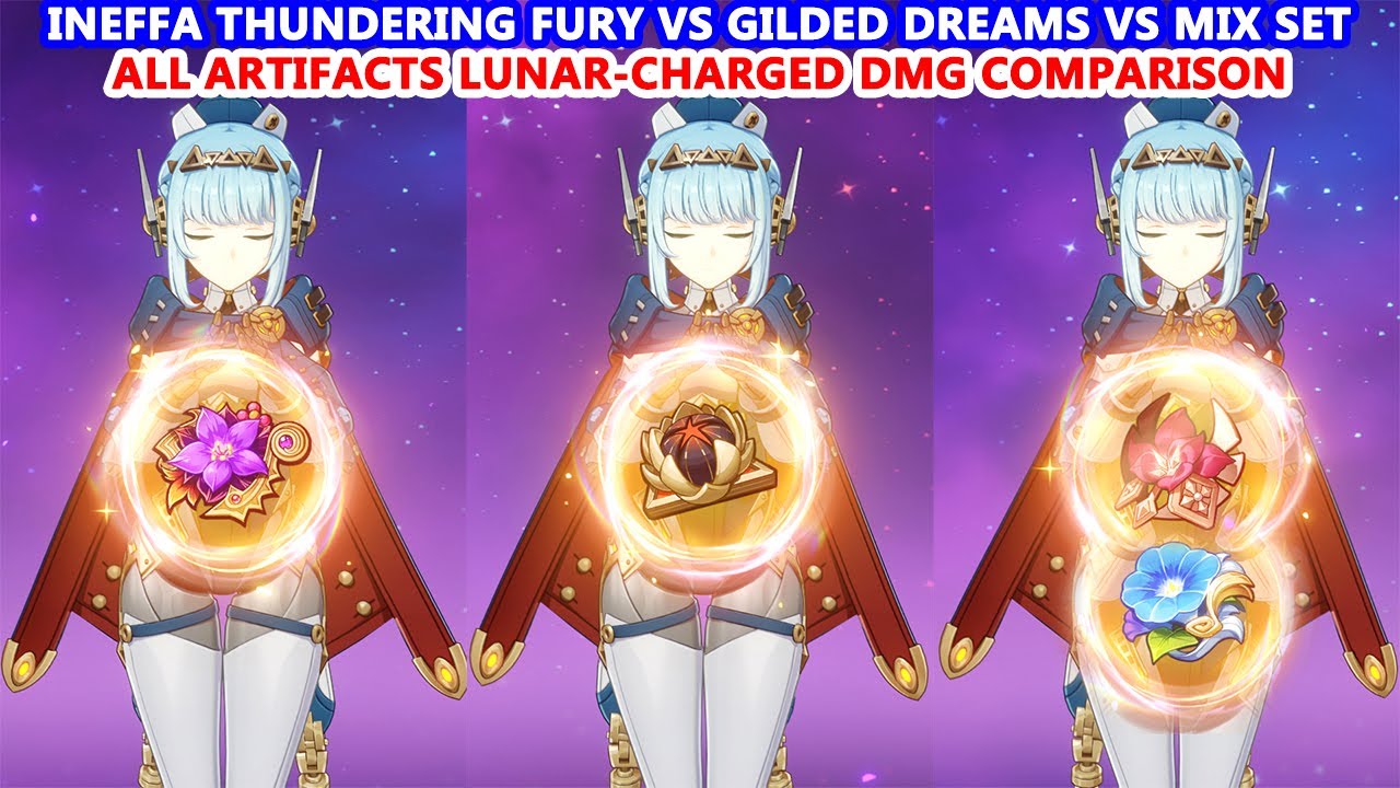 Ineffa Thundering Fury vs Gilded Dreams vs Mix Set : All Artifacts Lunar-Charged DMG Comparison