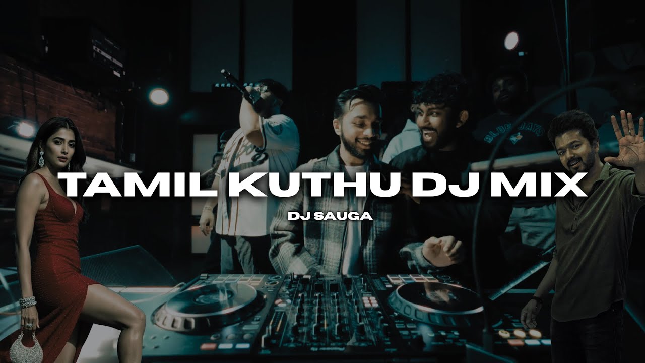 Tamil Kuthu DJ Mix | DJ Sauga | Kuthu Mashup | Tamil Hits