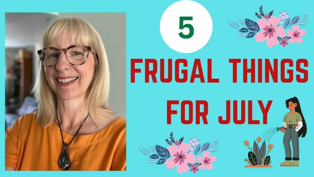 Five (or so!) Frugal Things for July
