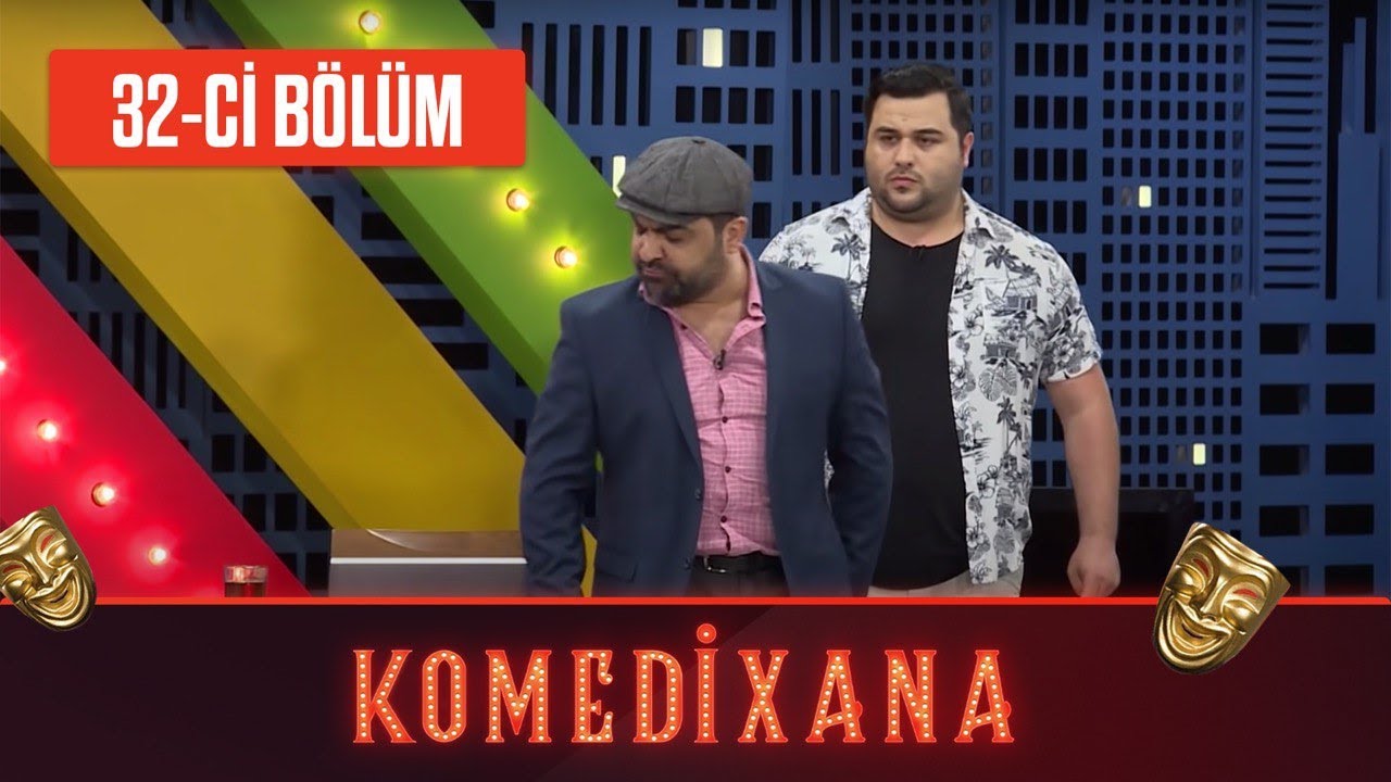Komedixana 32-ci Bölüm      23.05.2020