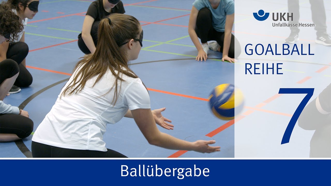 UKH I Goalball im Unterricht - 7 Ballübergabe