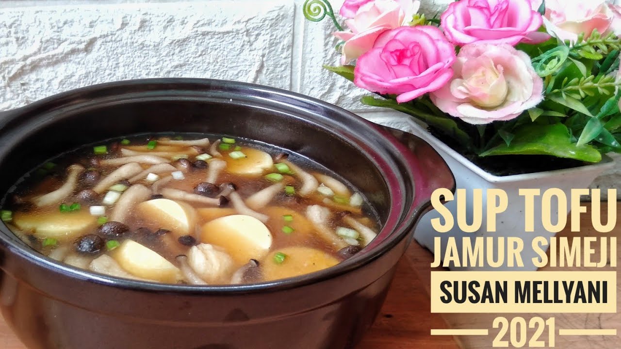 SUP TOFU JAMUR SIMEJI MENU ANAK PALING SIMPLE