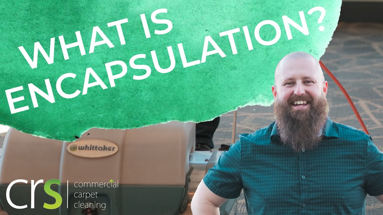 How Does Encapsulation Work | Whittaker Systems with CRS Carpet Cleaning