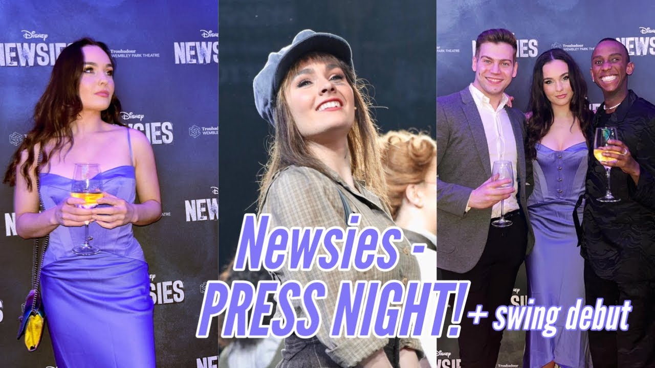 VLOGSIES🗞 Press Night & going on for a swing track x  #newsies
