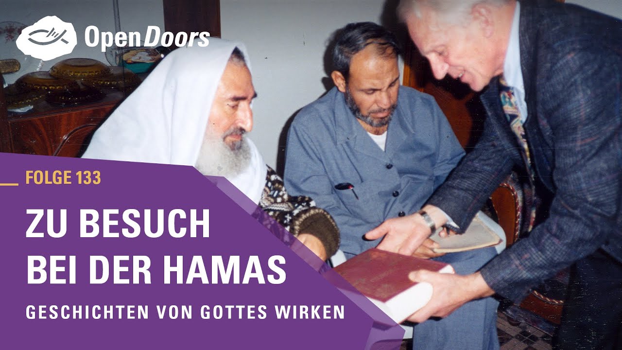 Zu Besuch bei der Hamas | Geschichten von Gottes Wirken