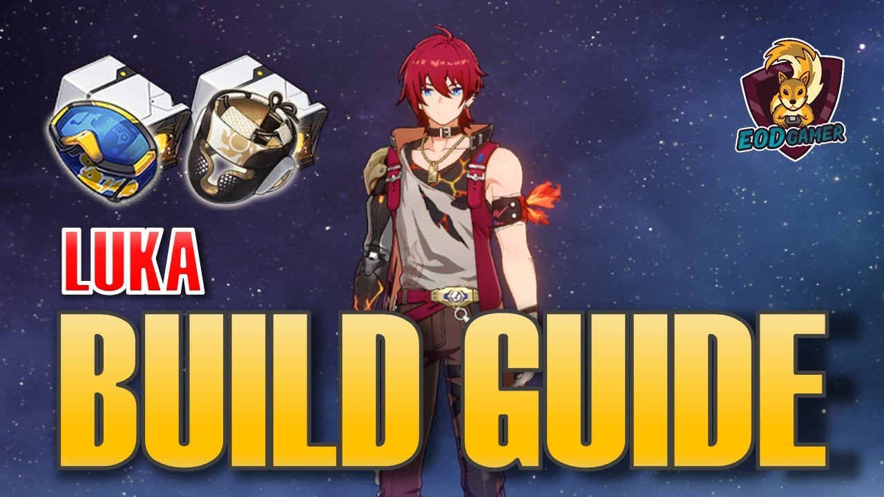 Luka Build Guide | Optimal Builds, Lightcones, Relics, Team Comps | Honkai Star Rail