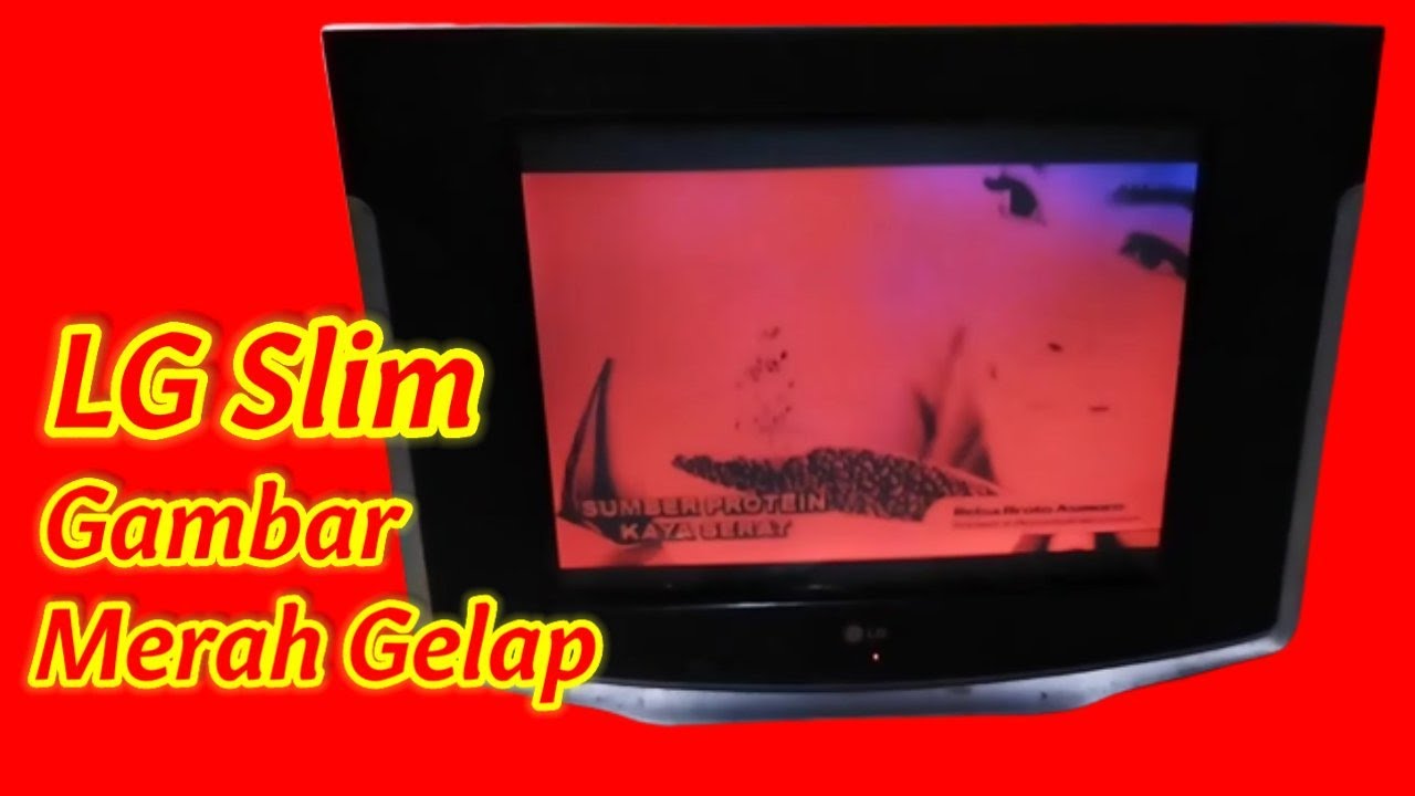 Memperbaiki TV LG Slim Gambar Gelap Kemerahan