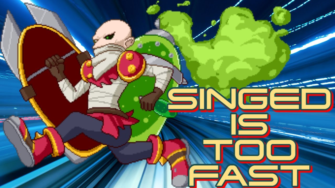 Singed's speed buffs be like