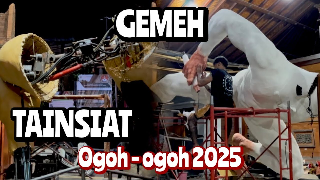 NGINTIP PROSES PEMBUATAN OGOH OGOH BANJAR TAINSIAT & BANJAR GEMEH TAHUN 2025 | OGOH OGOH 2025