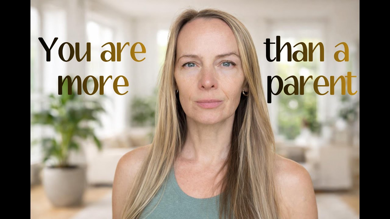 You Are More Than a Parent | Finding Yourself Again