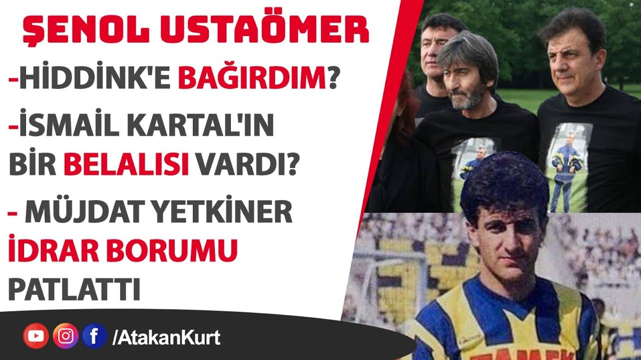 Şenol Ustaömer:Müjdat Yetkiner İDRAR BORUMU patlattı.İsmail Kartal'ın BELALISI vardı? #ismailkartal