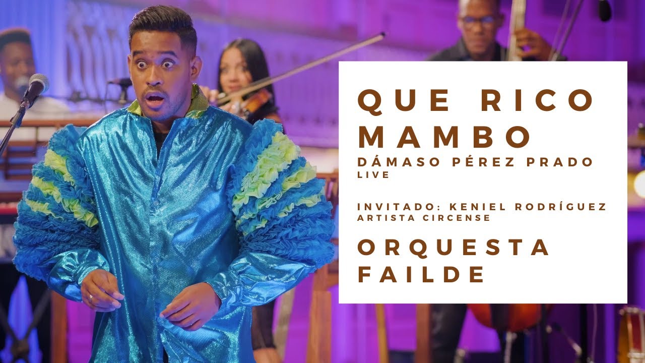 Que rico mambo - Orquesta Failde [D&aacute;maso P&eacute;rez Prado] 💃