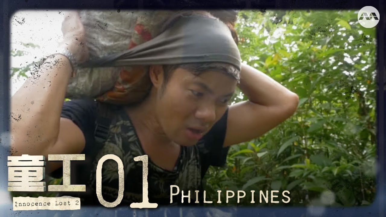 Illegal young tree-cutters to produce charcoal in Luzon, Philippines | Innocence Lost S2 童工2 EP1