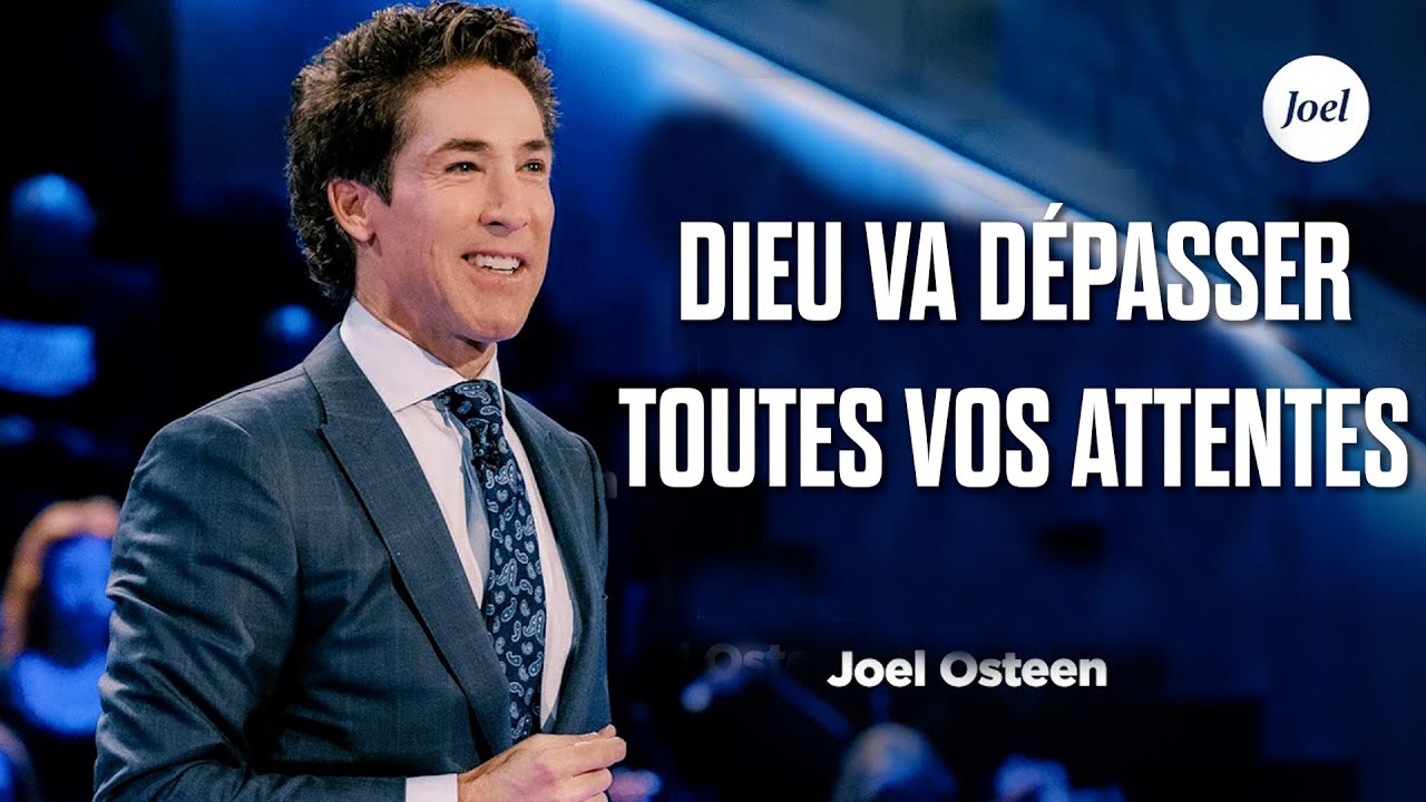 Dieu Va Dépasser Toutes Vos Attentes