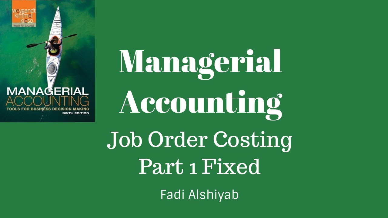 - Job Order Costing Part 1 Fixed  - المحاسبة الإدارية