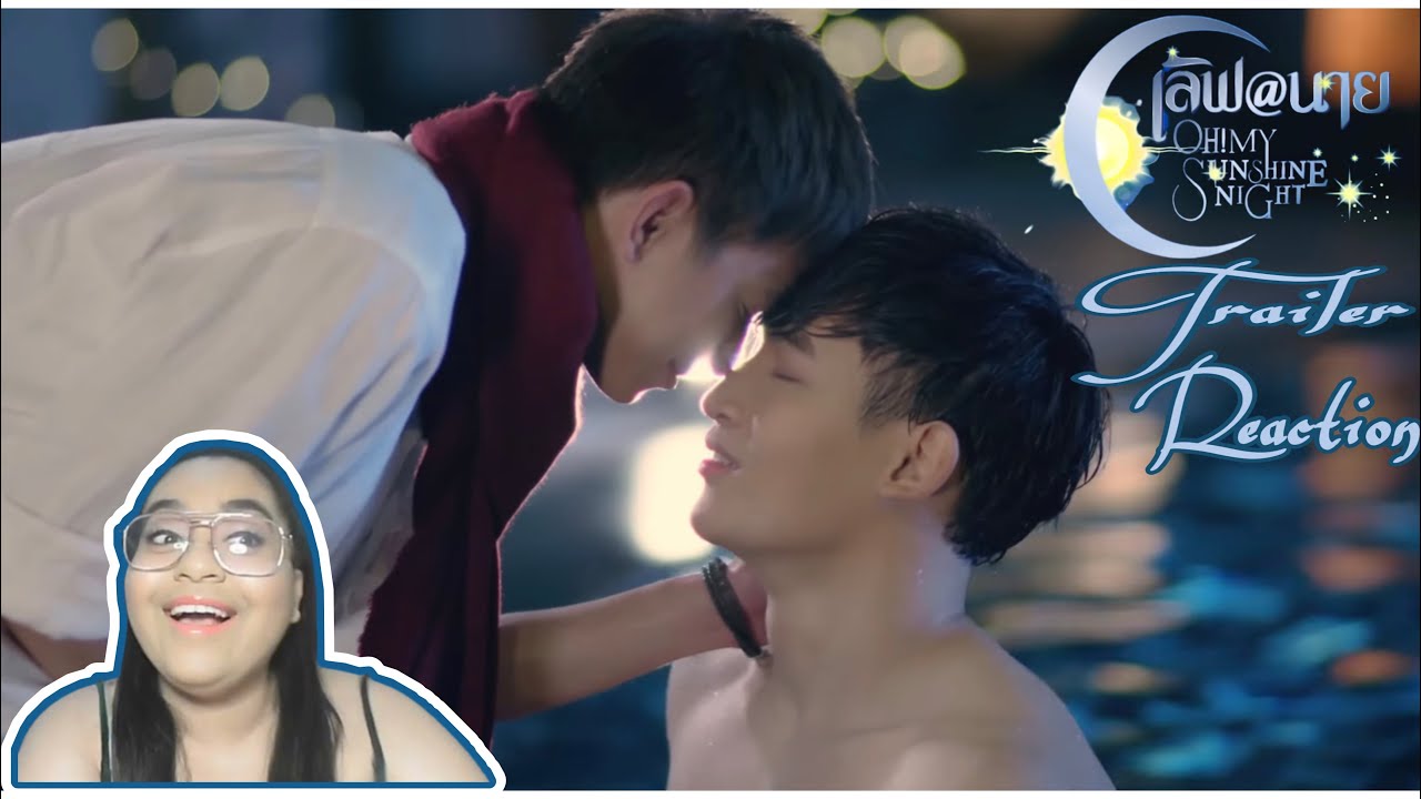 Oh! My Sunshine Night เลิฟ@นาย Teaser Reaction