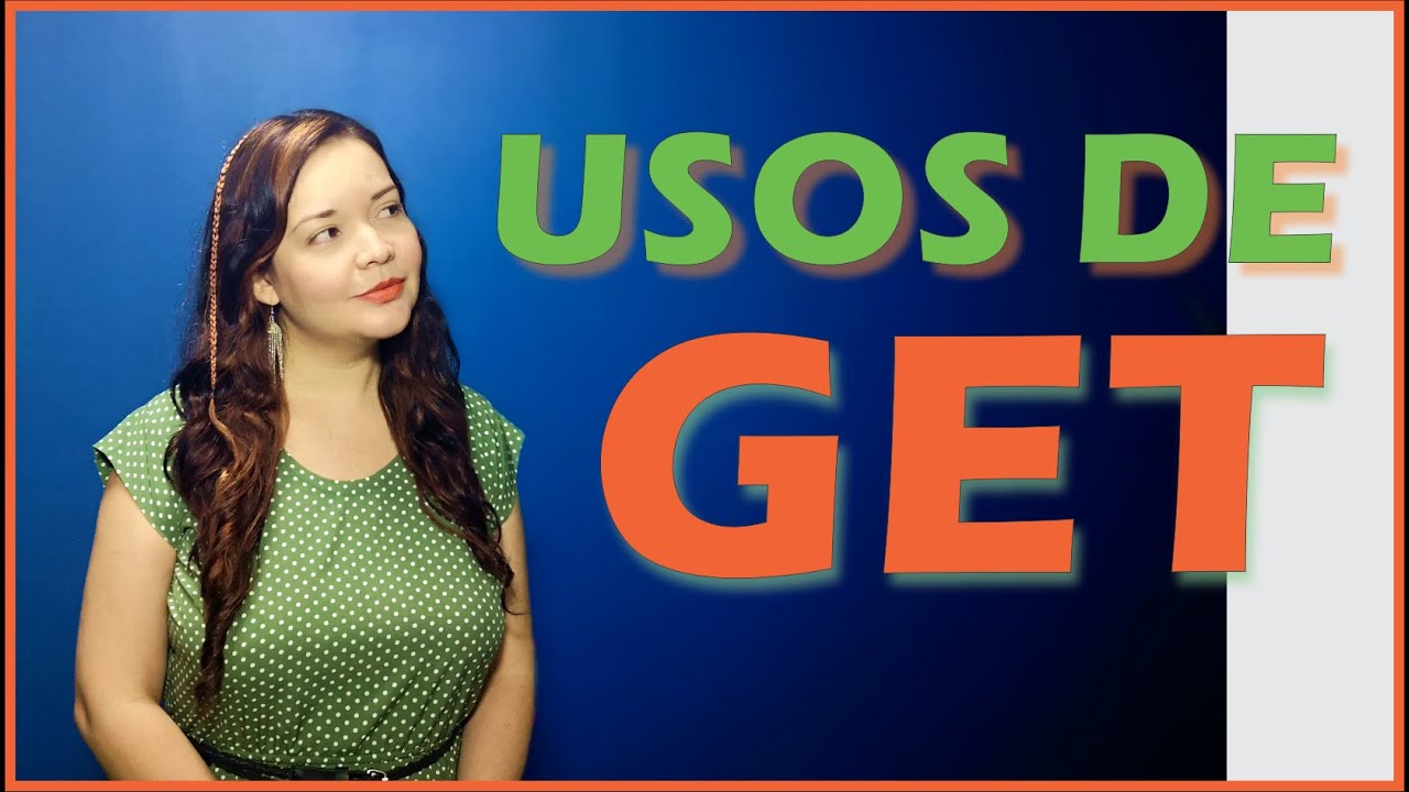 &iquest;Qu&eacute; significa GET? || Usos y Ejemplos del verbo GET en Ingl&eacute;s🤓 || What is the meaning of GET?