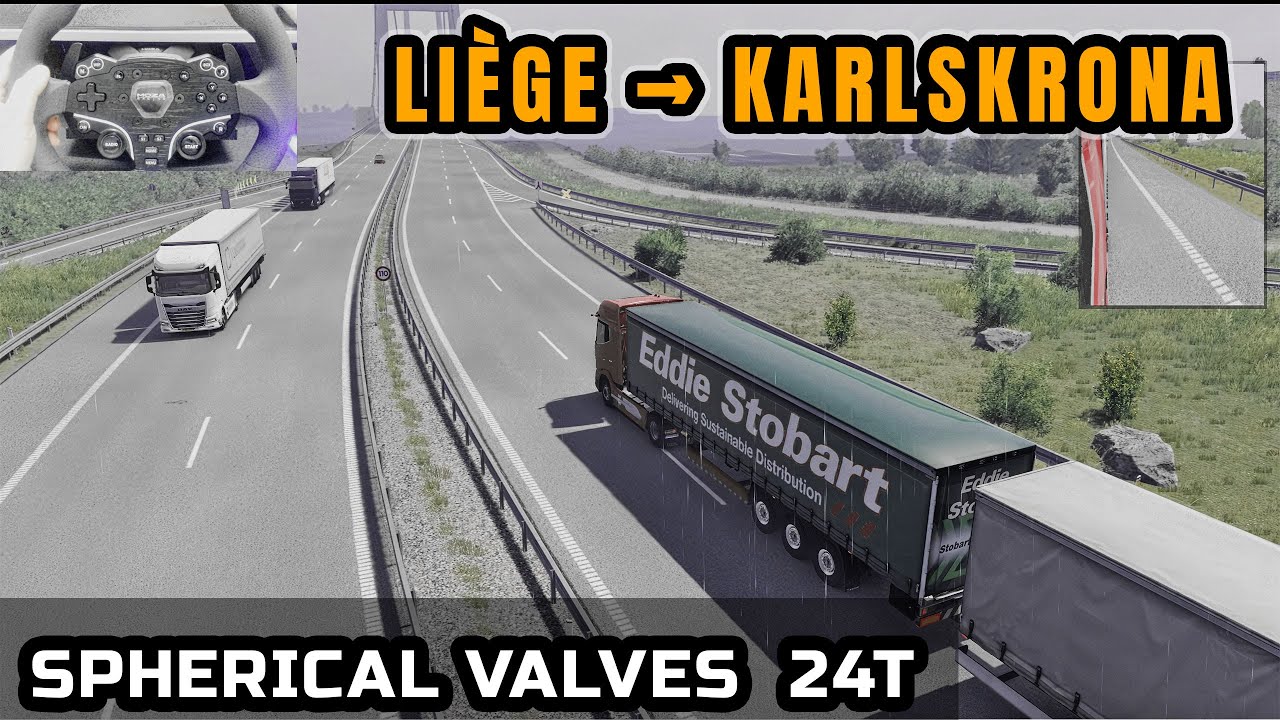 🚛 Spherical Valves 24t | Liège → Karlskrona | Euro Truck Simulator 2 | Moza R3
