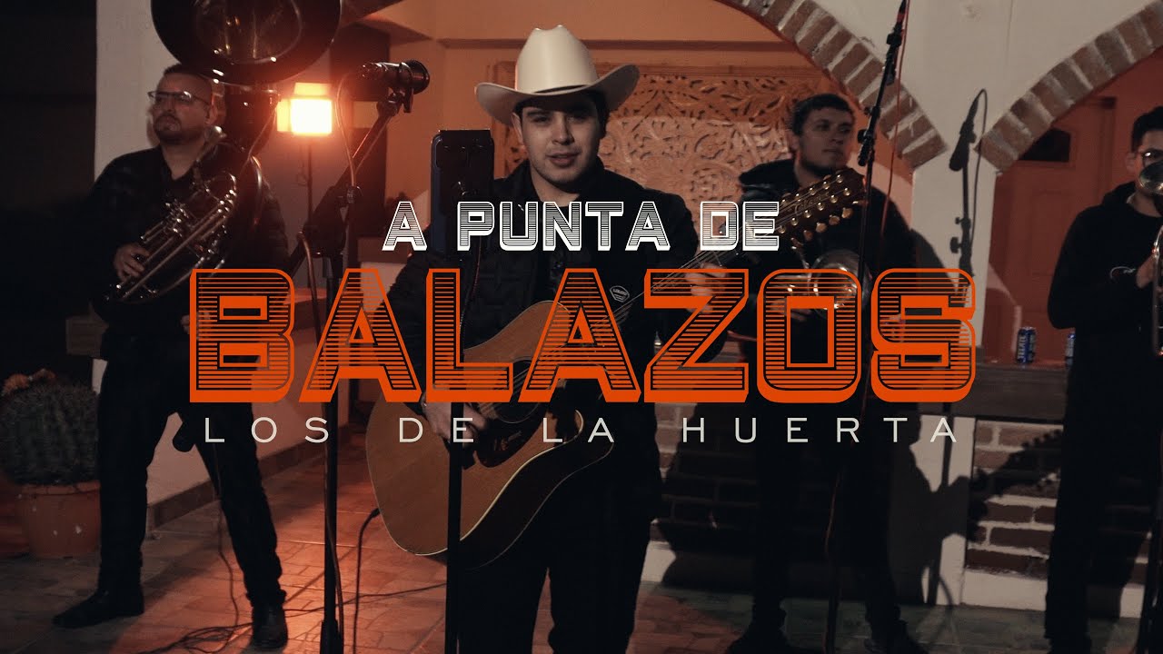 A Punta De Balazos - Los De La Huerta (En Vivo 2024)