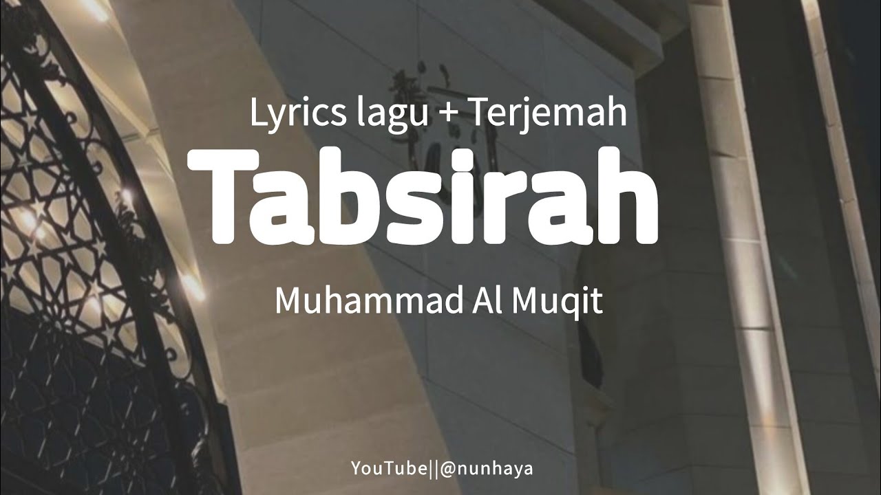 A Clarification (Tabsirah) - Muhammad Al Muqit||Lyrics Arabic+Latin+Terjemahan|| تبسرة - محمد المقيت