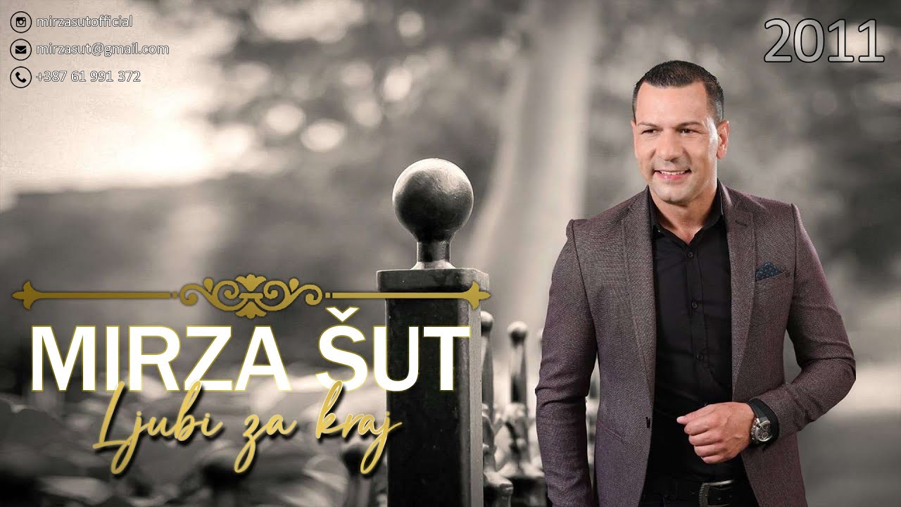 Mirza Šut - Ljubi za kraj
