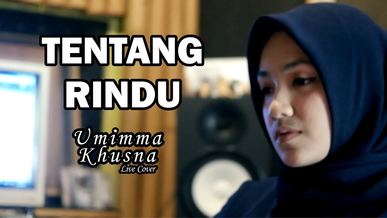 TENTANG RINDU ( VIRZHA ) - UMIMMA KHUSNA OFFICIAL LIVE COVER