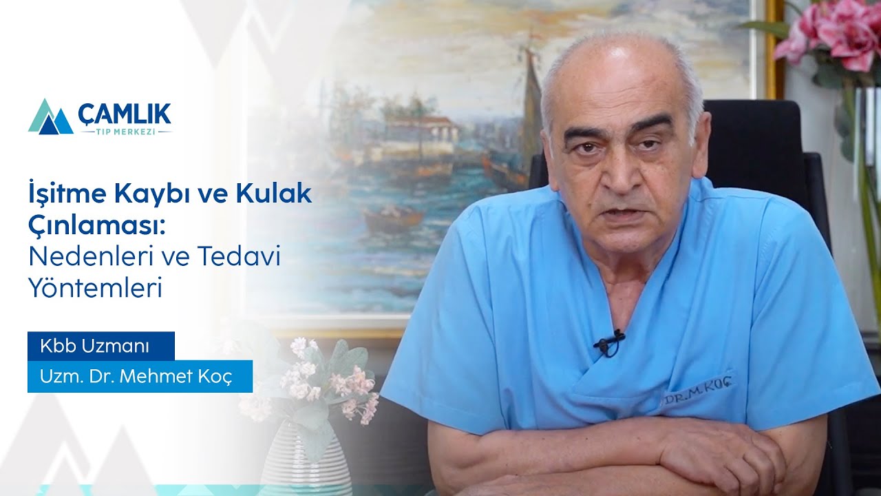 İşitme Kaybı ve Kulak &Ccedil;ınlaması: Nedenleri ve Tedavi Y&ouml;ntemleri | Uzm. Dr. Mehmet KO&Ccedil;
