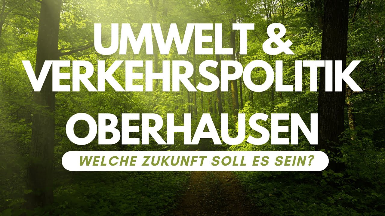 Was braucht Oberhausen in Zeiten der Klimakriese | NUVO Kommunalwahl 2025