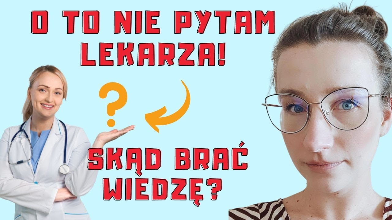 Lekarz nie powie? To GDZIE pytać o zdrowie? Jak żyć z chorobą i czemu warto pytać?  | O, choroba!