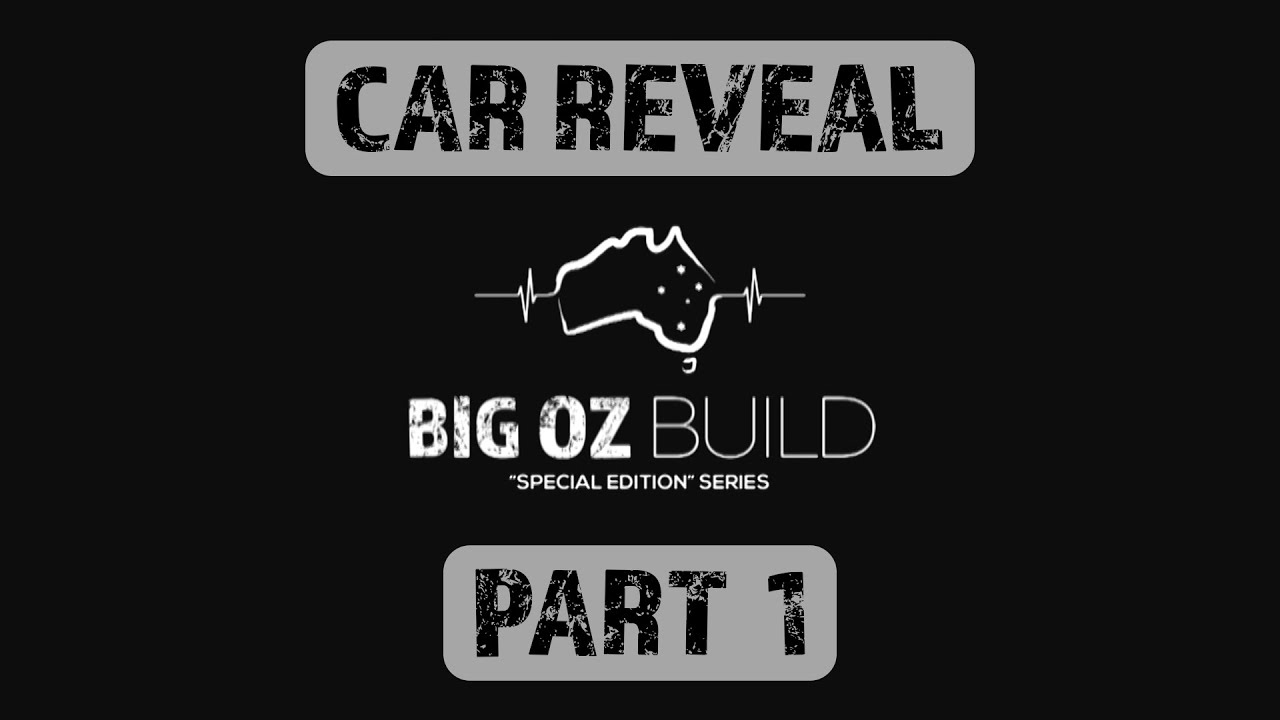 VEHICLE REVEAL - BIG OZ BUILD - PART 1