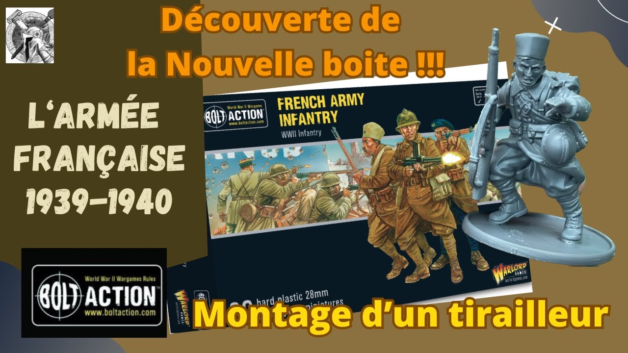 BOLT ACTION : La nouvelle boite de Warlord Games : l'infanterie Française et Montage d'un tirailleur