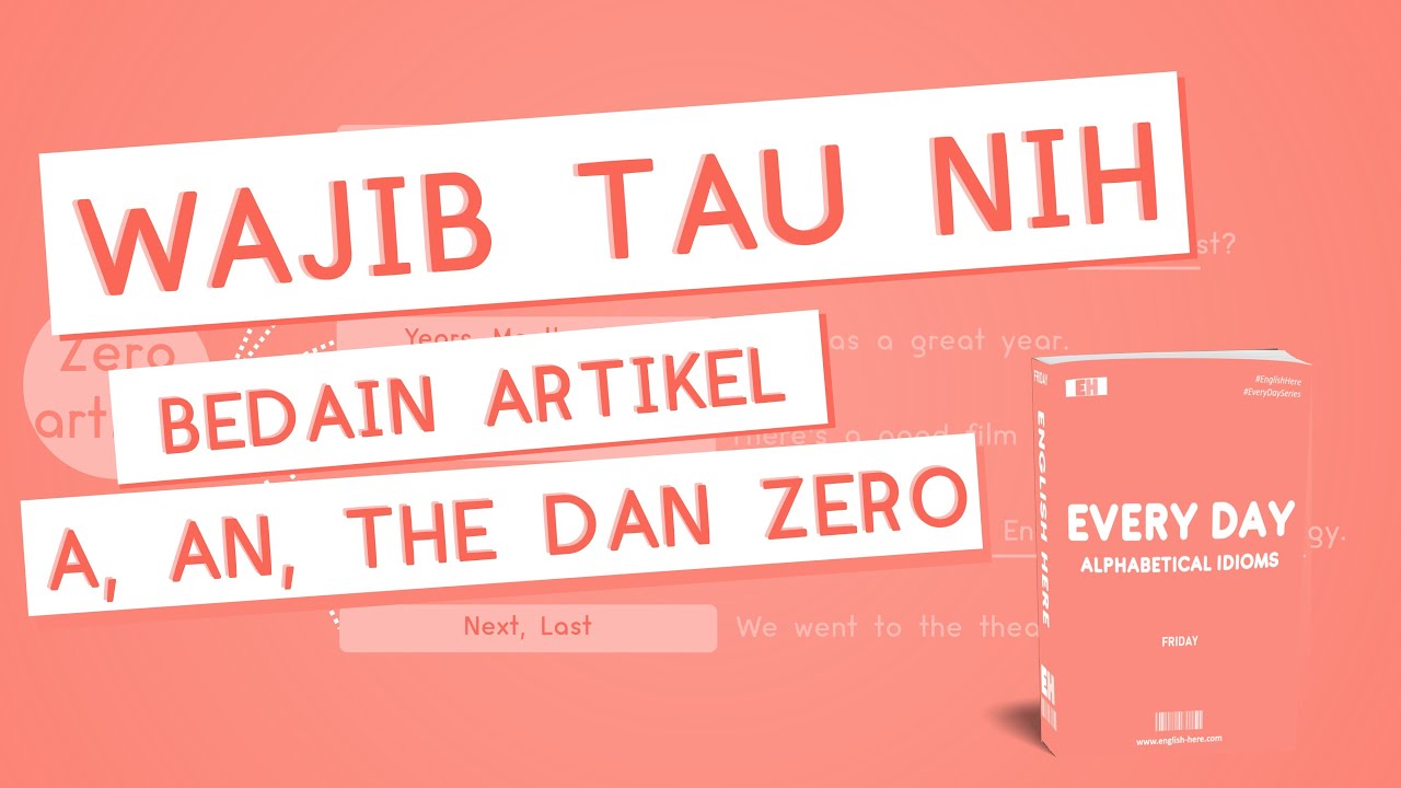 WAJIB TAHU!! MEMBEDAKAN ARTIKEL A, AN, THE, ZERO DALAM BAHASA INGGRIS