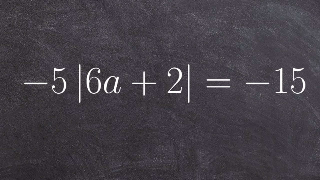 Solving an Absolute Value Equation