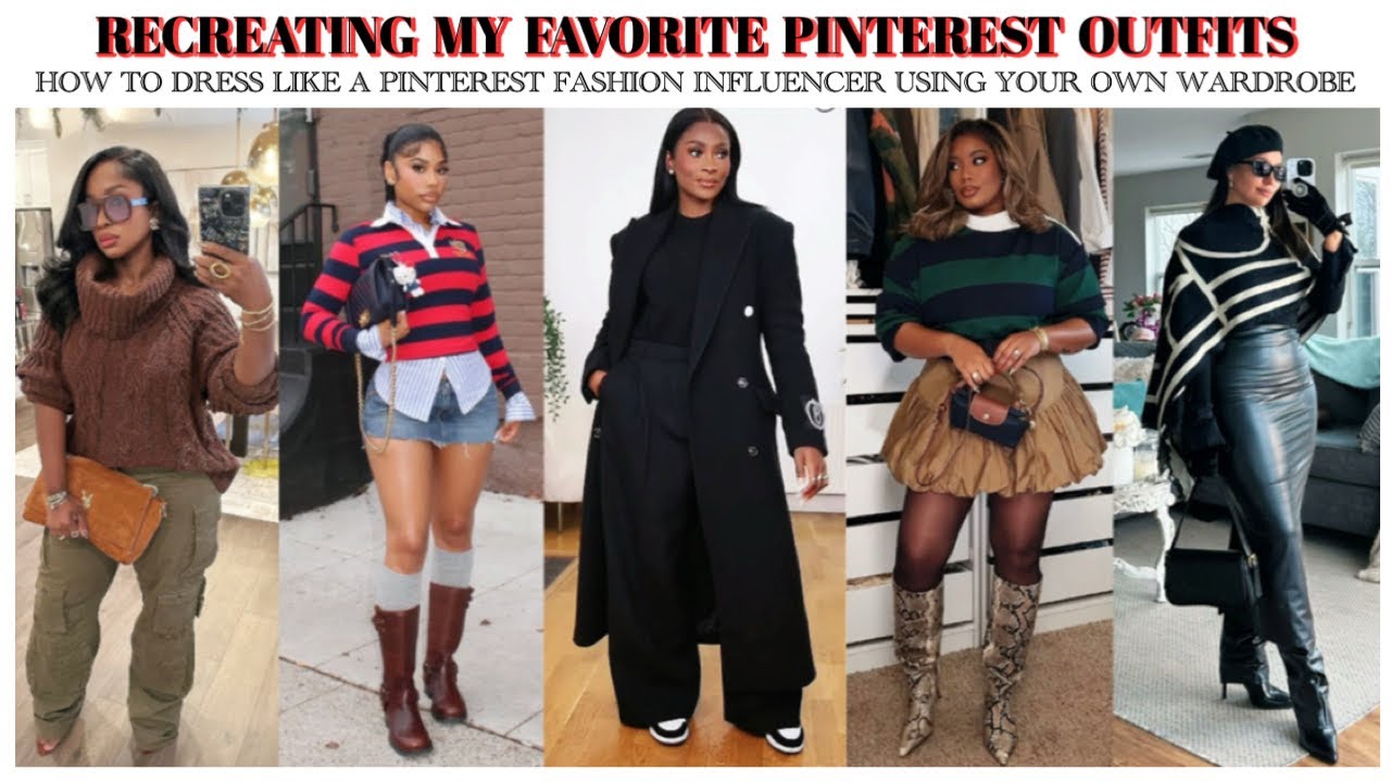 RECREATING MY FAVORITE PINTEREST OUTFITS USING MY WARDROBE 