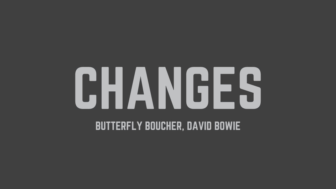 Butterfly Boucher - Changes (feat. David Bowie) (From 