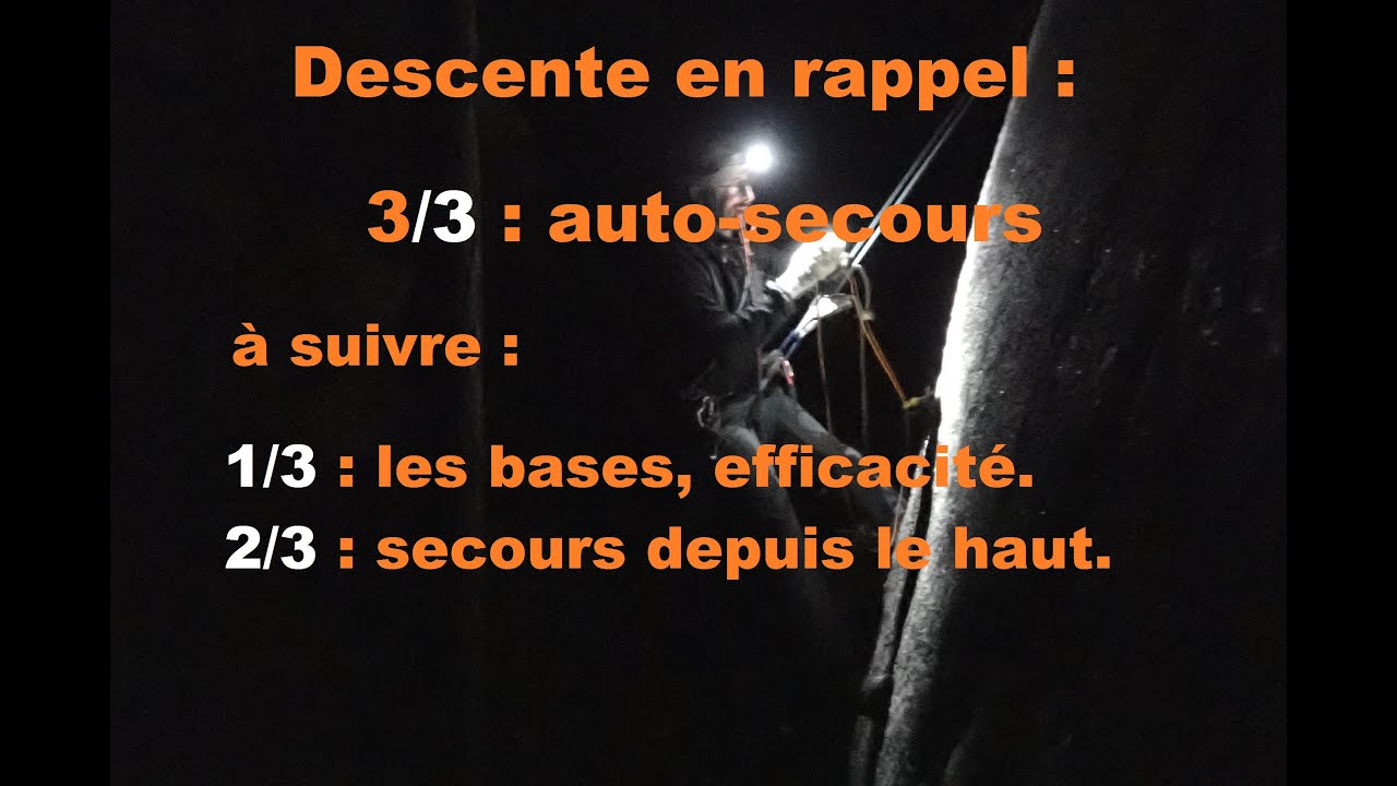 Descente en rappel, Episode 3/3 : auto-secours.